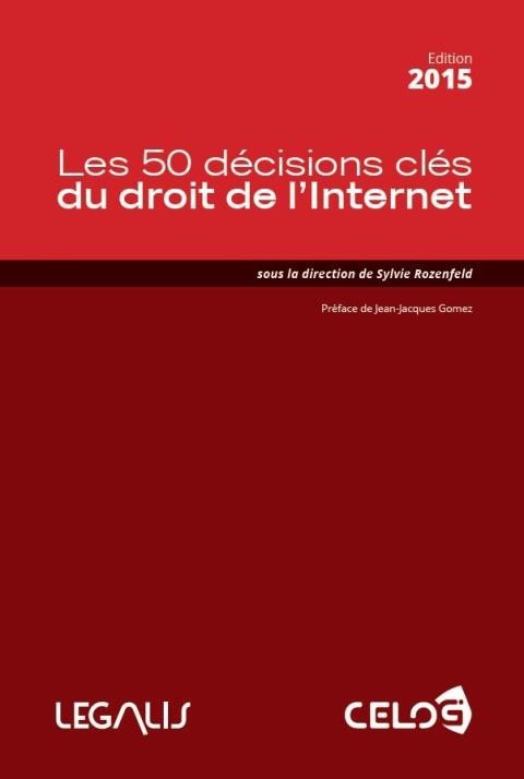 Livre Les 50 décisions clés du droit de l’Internet
