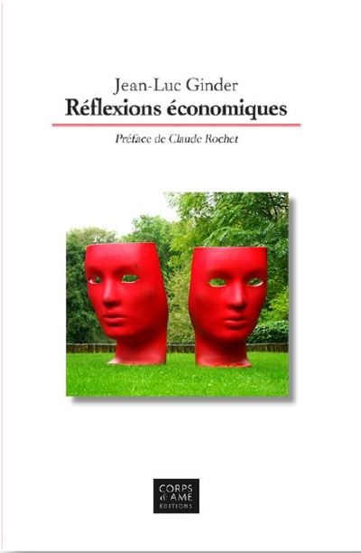 livre Réflexions économiques Jean-Luc Ginder 