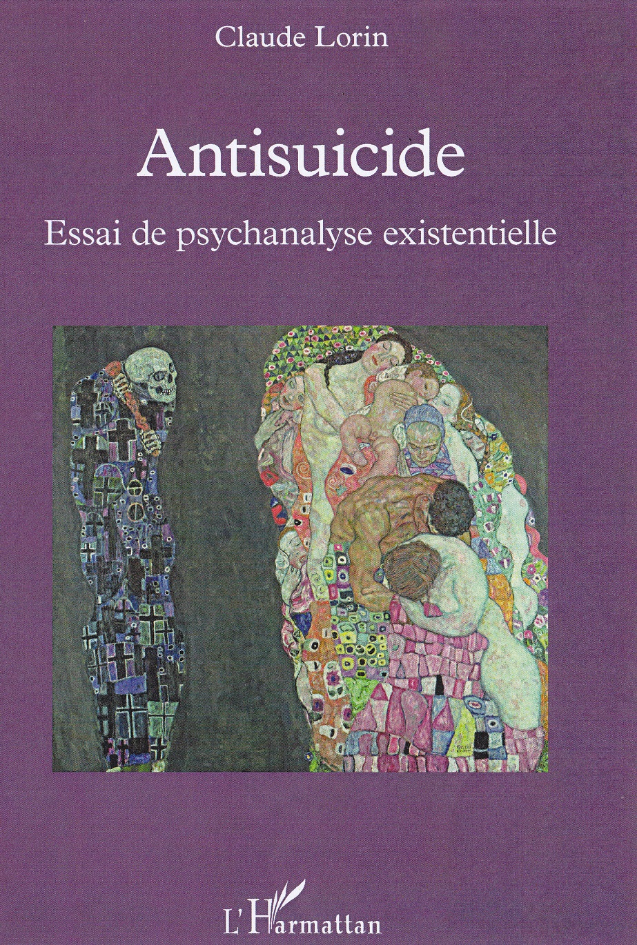 livre claude lorin Antisuicide, Essai de psychanalyse existentielle