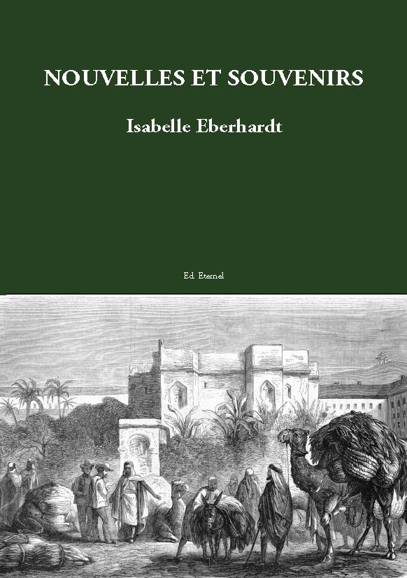 Nouvelles et souvenirs  Isabelle Eberhardt 