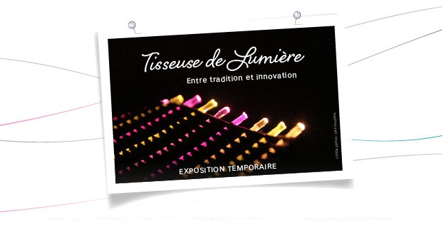 exposition temporaire tisseuse de lumière 10e Biennale Internationale du Design de Saint Etienne 