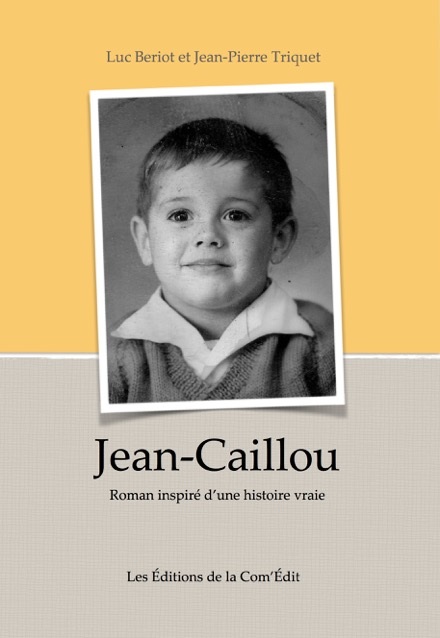 livre Jean-Caillou, roman inspiré d'une histoire vraie